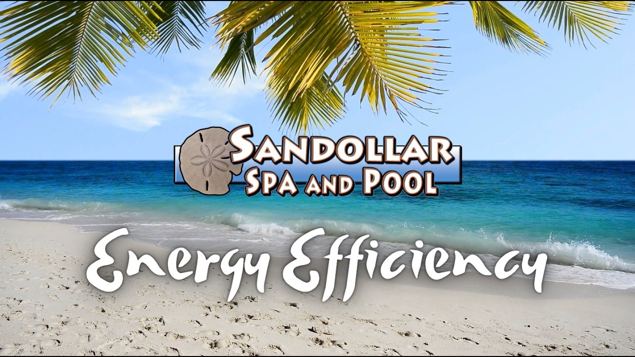Sandollar Spa and Pool - Energy Efficiency