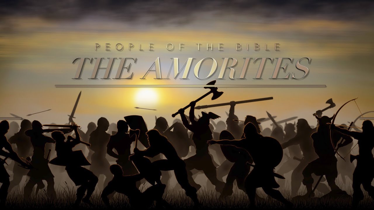 The Amorites - People of the Bible