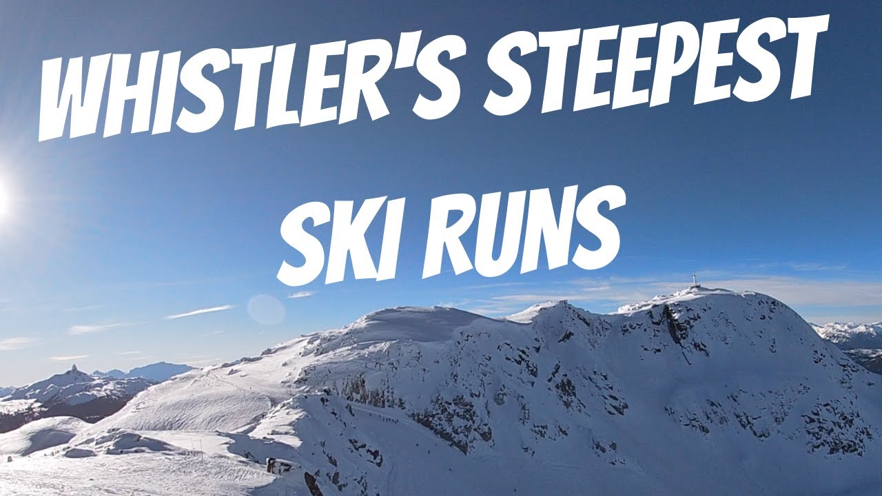 THE STEEPEST RUNS ON WHISTLER - Ultimate Extreme Steep Skiing Guide