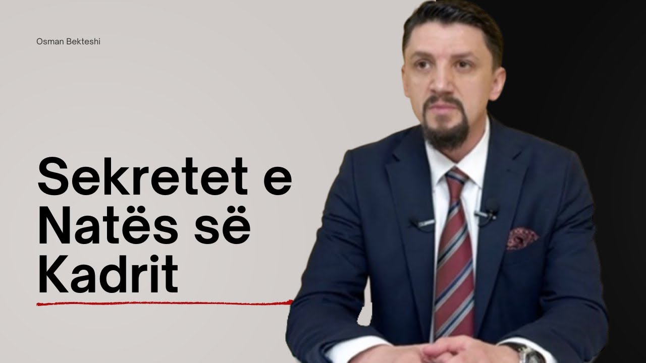 Sekretet e Natës së Kadrit - Hoxhë Osman Bekteshi