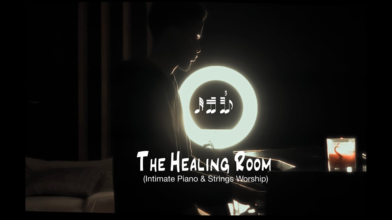 My Hiding Place || The Healing Room || Piano & Strings