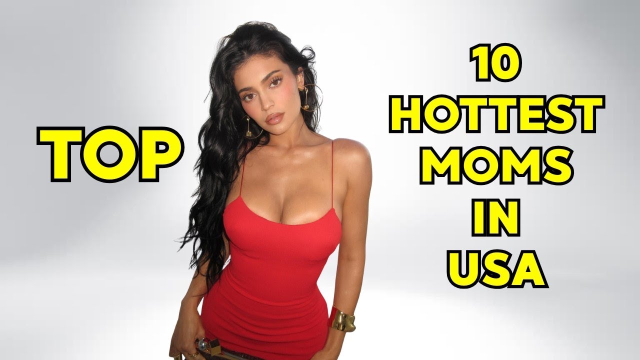 Top 10 Hottest Moms in USA: You SHOULD See Them! | THE BEST GIRLS WORLDVIDE