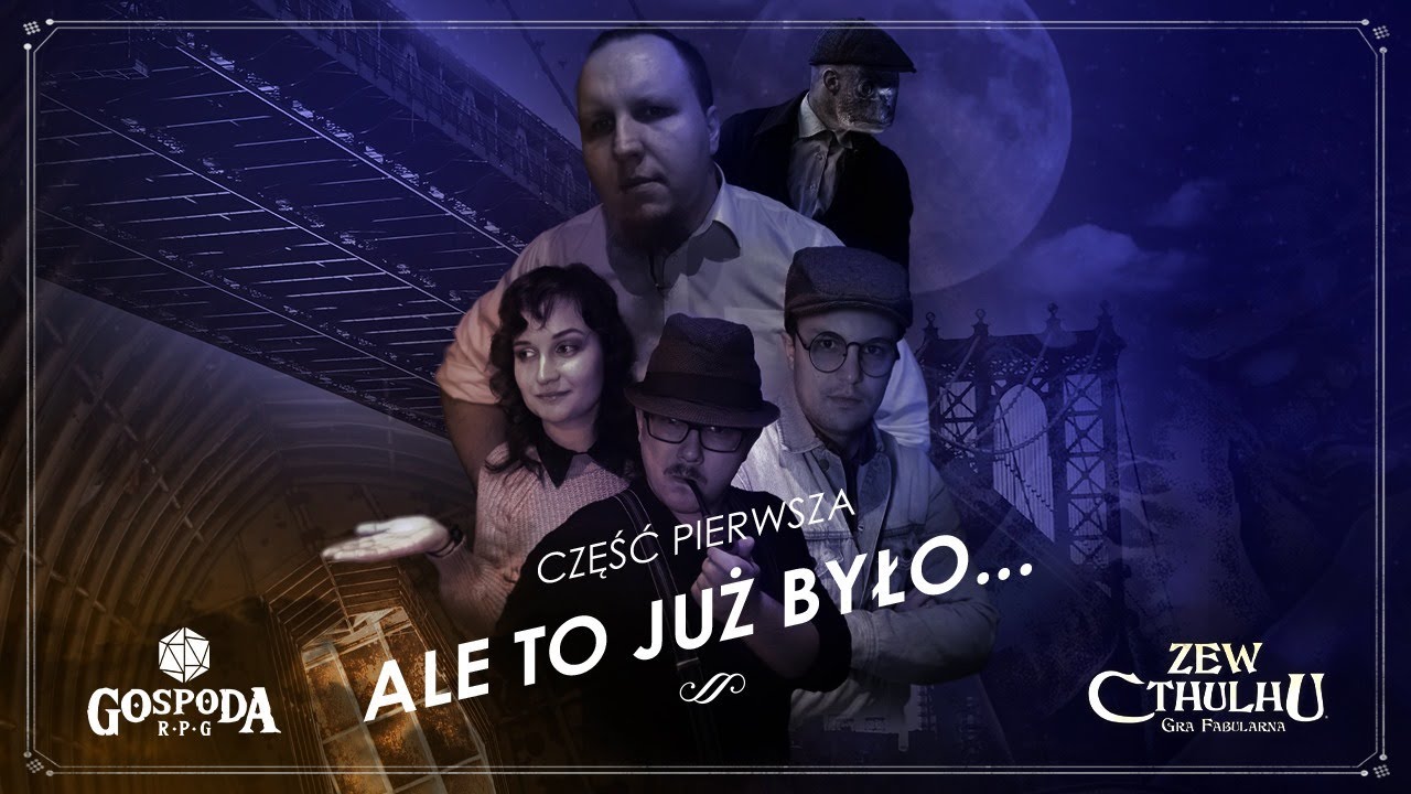 Ale to już było... | Zew Cthulhu