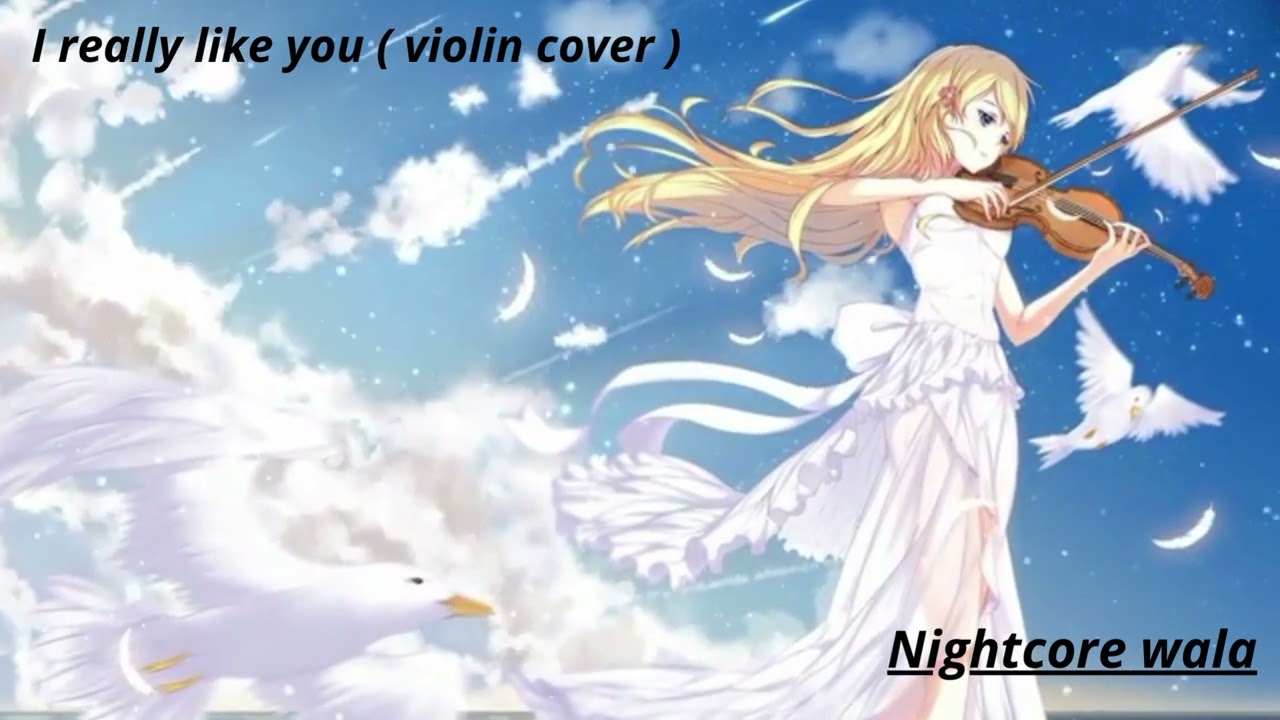 Nightcore - I really like you ( violin cover )