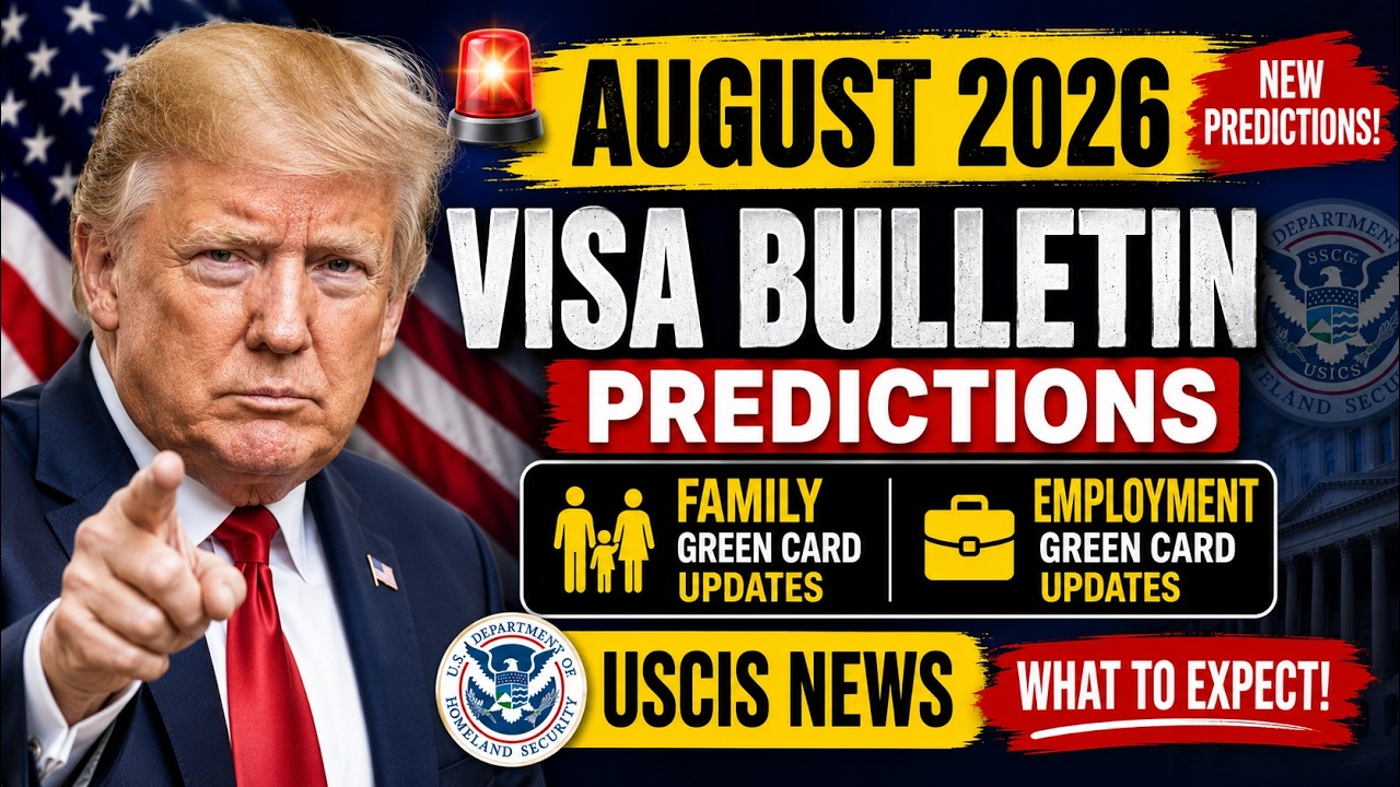 August 2026 Visa Bulletin Predictions  Family & Employment Green Card Updates  USCIS Latest News