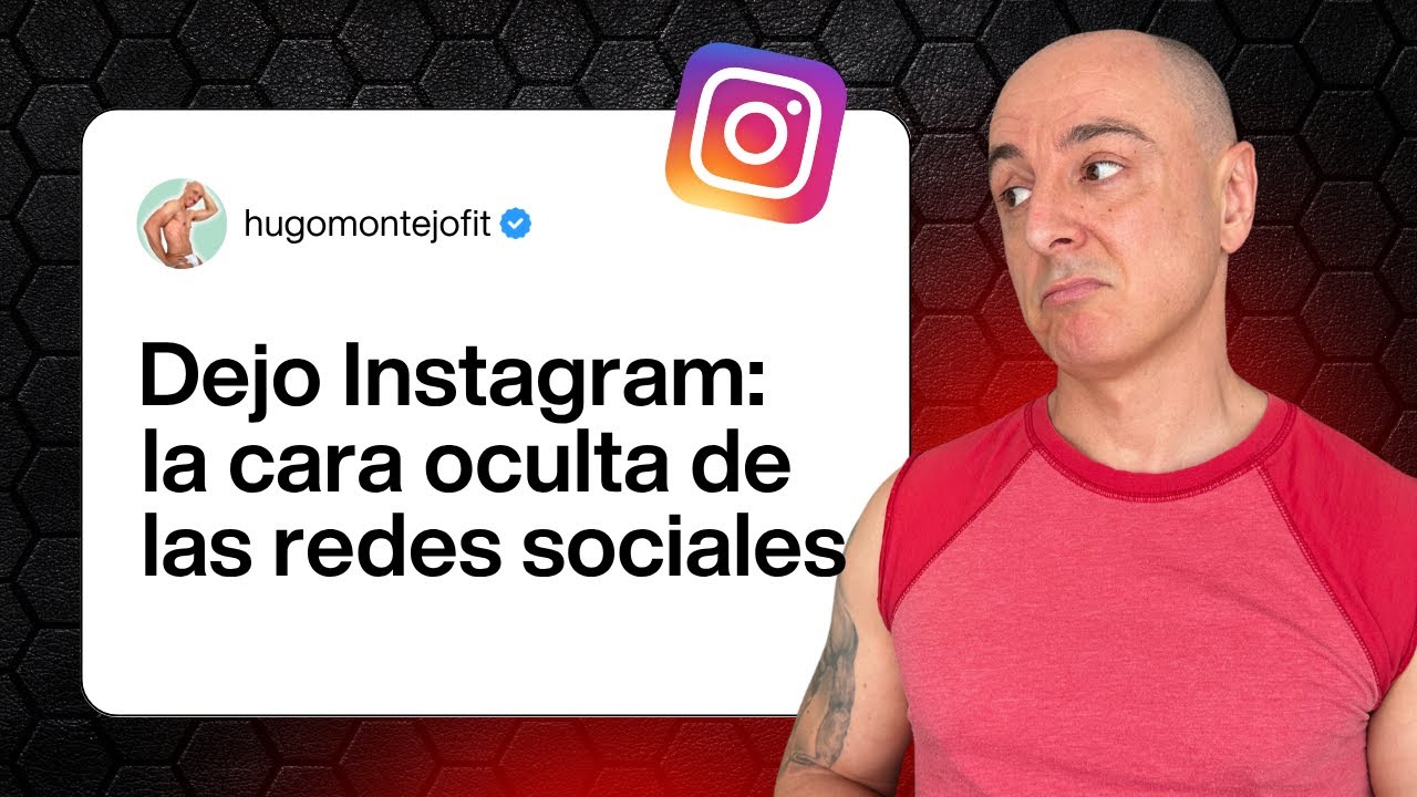 💔POR QUÉ DEJO INSTAGRAM: LA CARA OCULTA DE LAS REDES SOCIALES