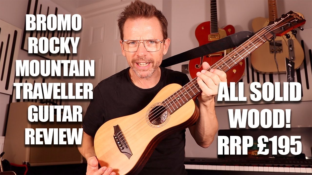 Review - Bromo Rocky Mountain Traveller guitar - all solid wood construction RRP £195