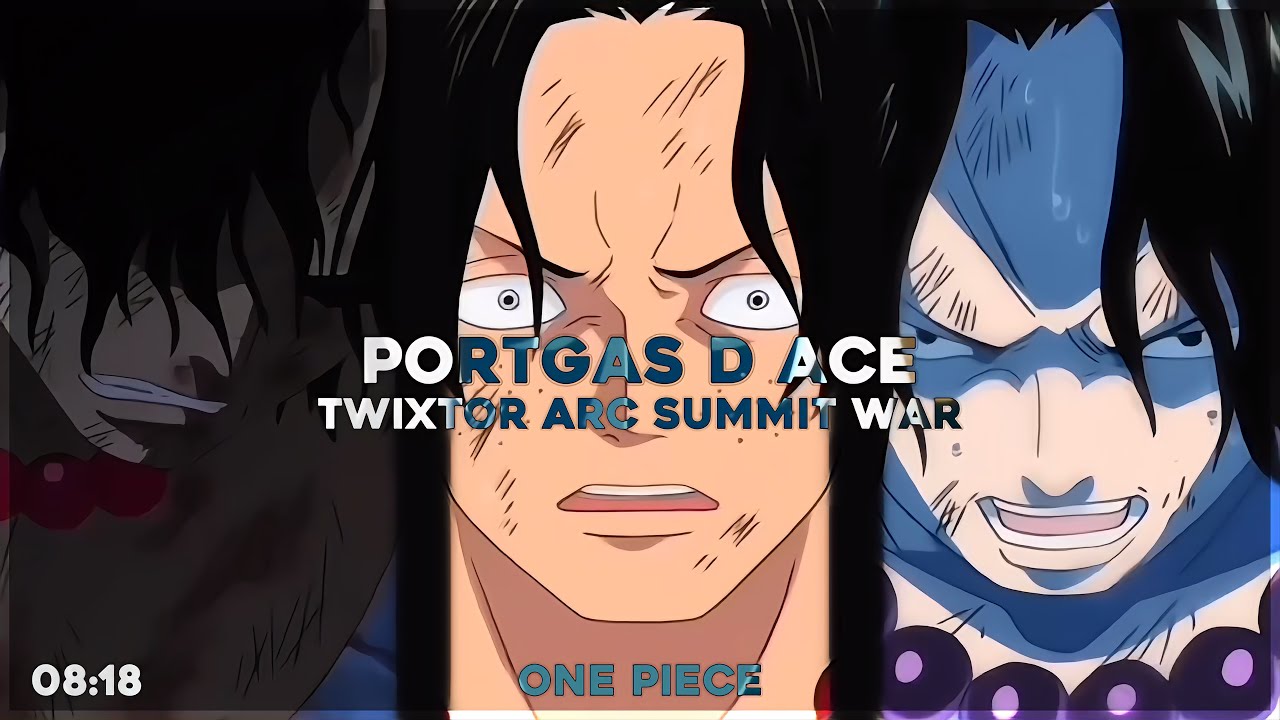 Portgas D Ace - Free Twixtor clips | One piece &bull; arc Summit war all scenes