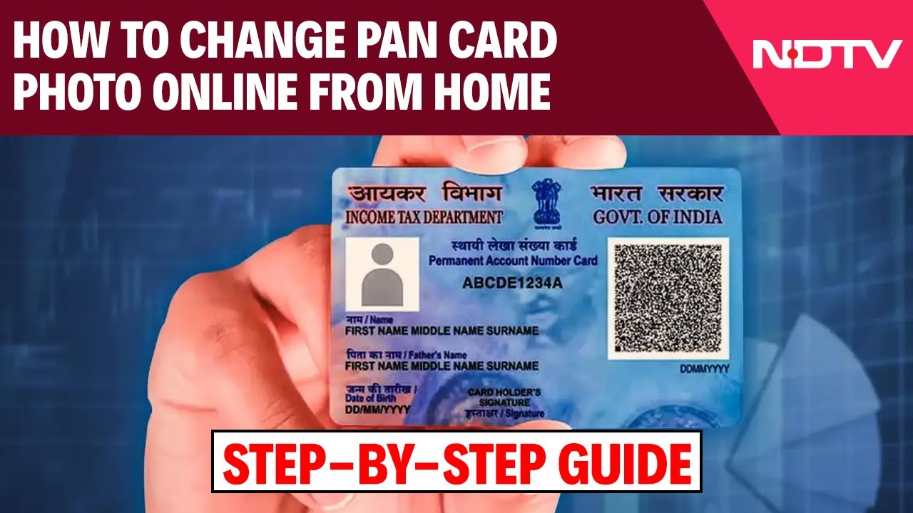Pan Card Photo | How To Change Pan Card Photo Online From Home: Step-By-Step Guide