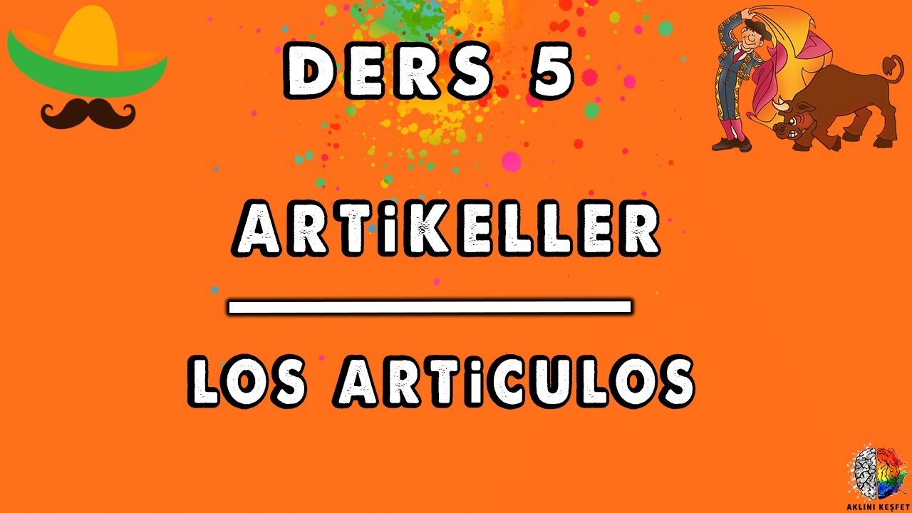 İspanyolca Artikeller - Los Articulos |  İspanyolca Tanım Edatları #5