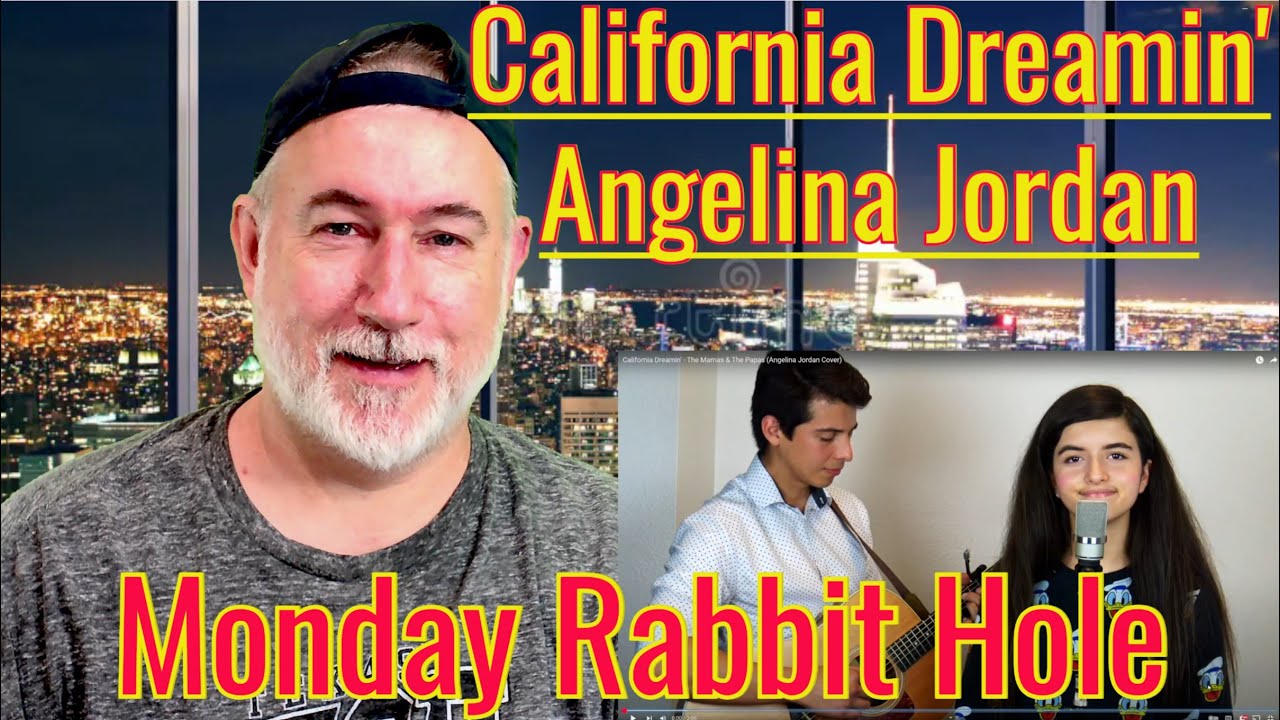 Monday Rabbit Hole - California Dreamin' (Angelina Jordan sings the Mamas & The Papas) | REACTION
