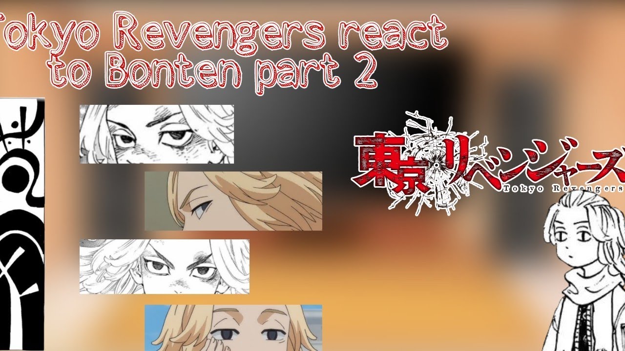 Tokyo Revengers react Bonten [part 2]