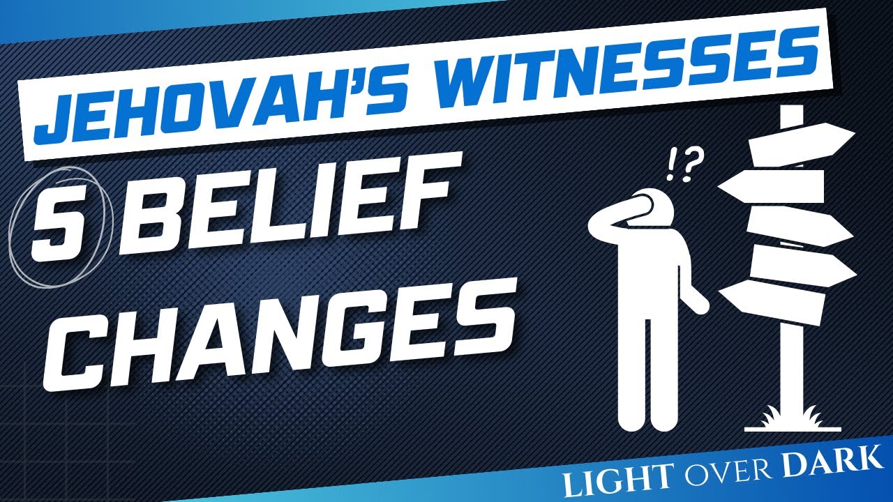 Jehovah's Witnesses 5 Belief Changes