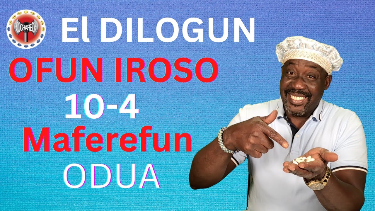 El Dilogun Ofun Iroso 10 4 Maferefun ODUA