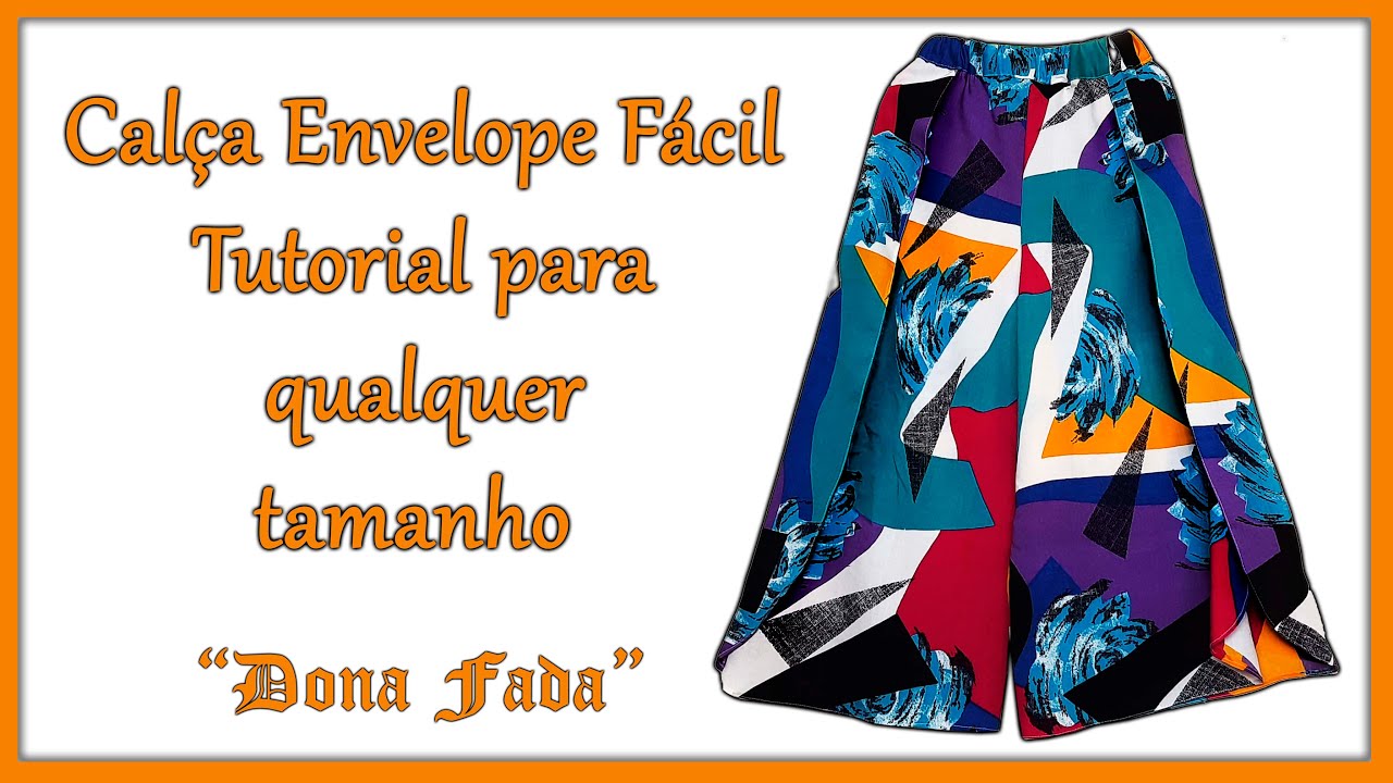Calça Envelope:  - Tutorial para qualquer tamanho