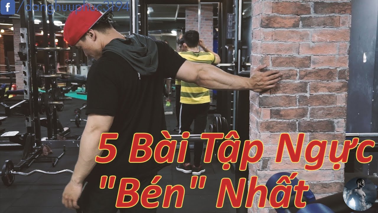 VLOG #4: 5 Bài Tập Ngực 
