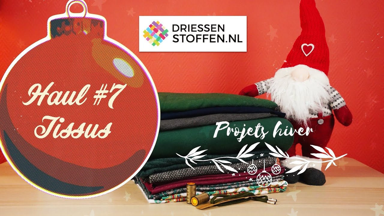 Haul tissus #7 Driessenstoffen +projets hiver