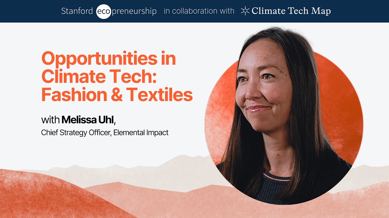 Opportunities in Climate Tech: Fashion & Textiles (with  Melissa Uhl)