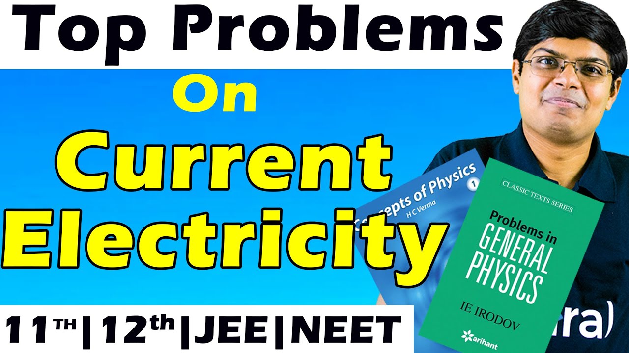 Most Important Problems On Current Electricity I Class 12, JEE,NEET – Saransh Gupta Sir