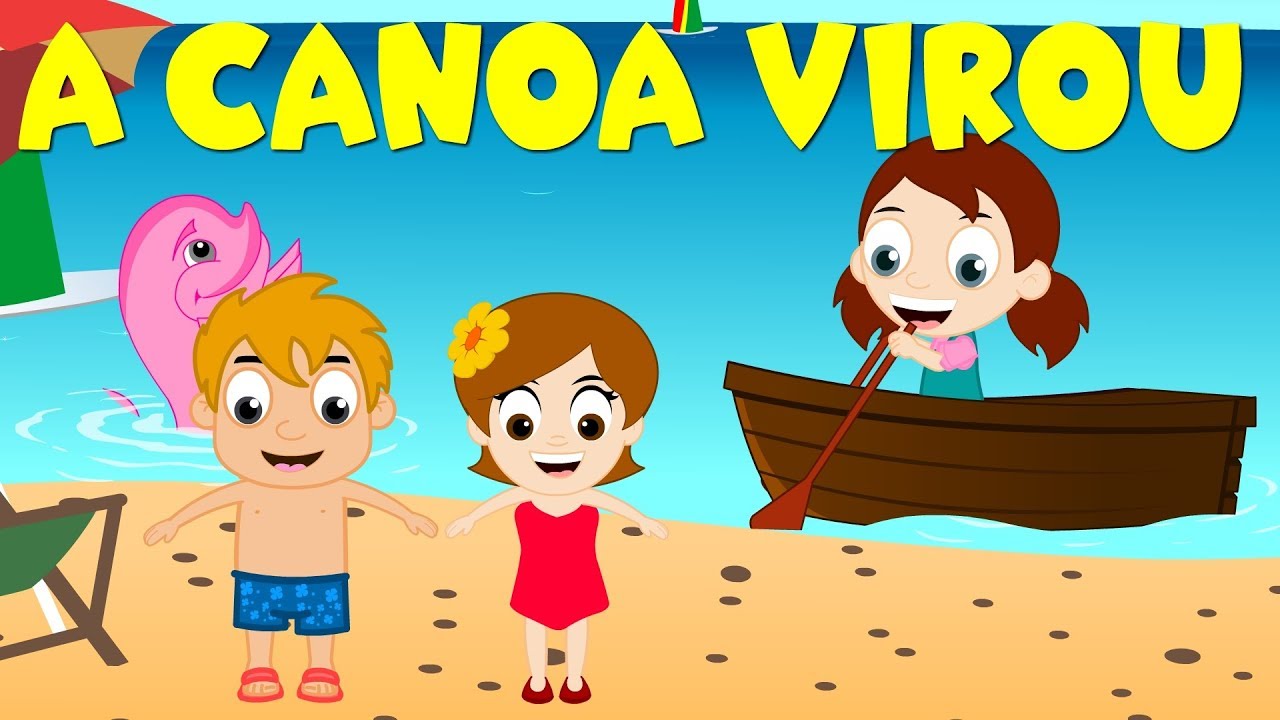 A canoa virou | Músicas infants