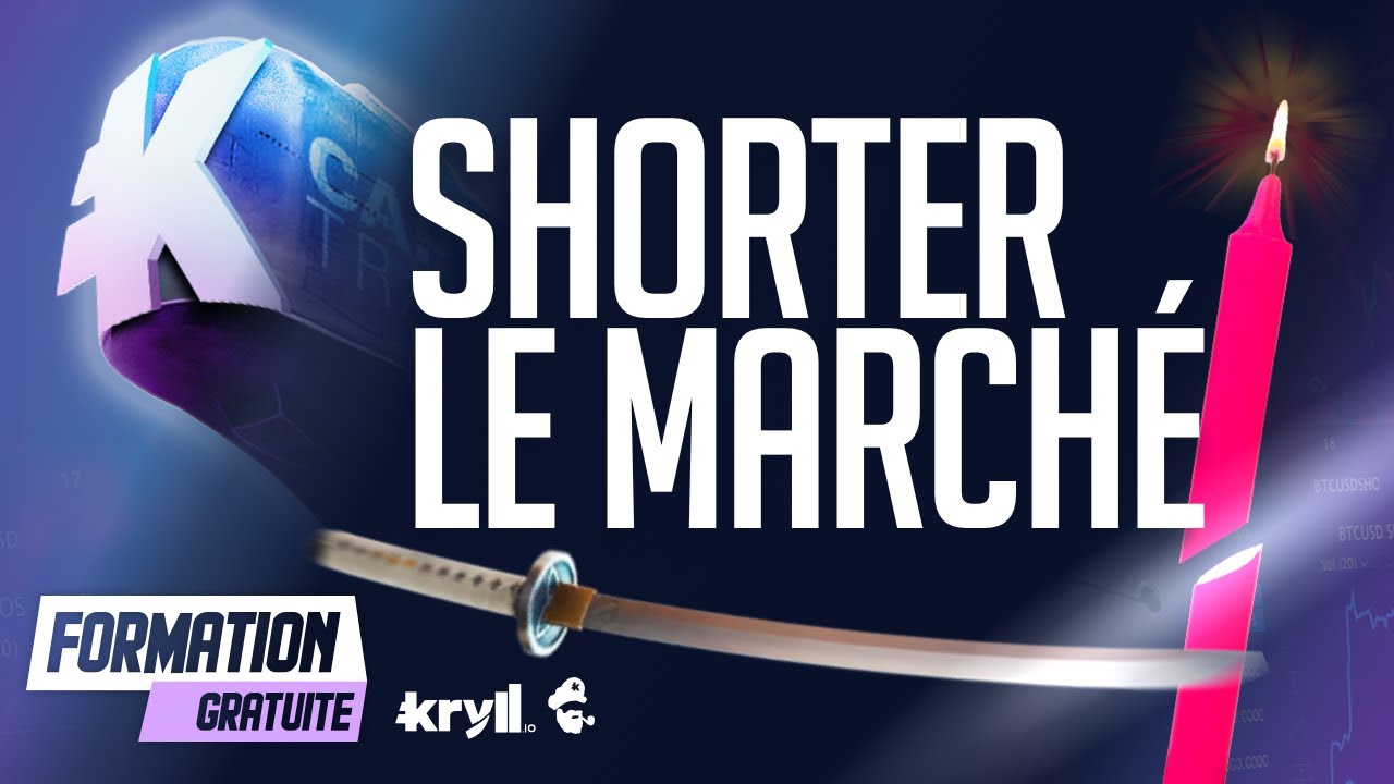 Formation Crypto : Comment SHORTER le march&eacute; (Profiter de la baisse)