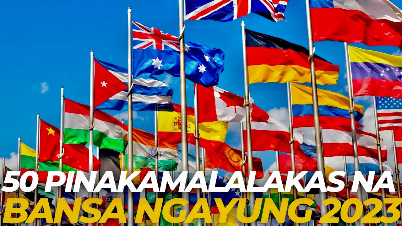 50 Pinakamalalakas na bansa ngayung 2023 | Kaalaman | Echo