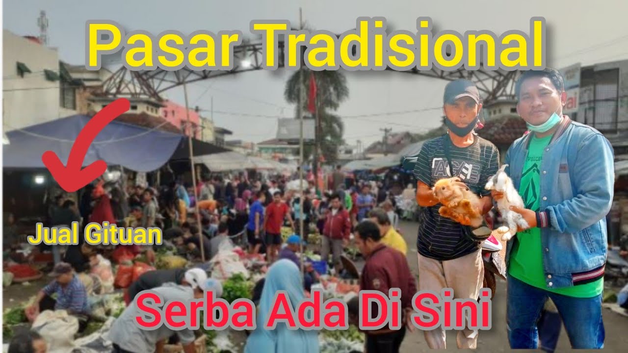 PASAR LEUWILIANG BOGOR TERKINI .|| ADA YANG JUAL ITU