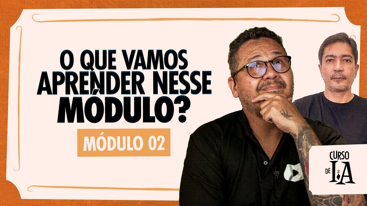 O que vamos aprender no Módulo 2? - Curso em Vídeo IA