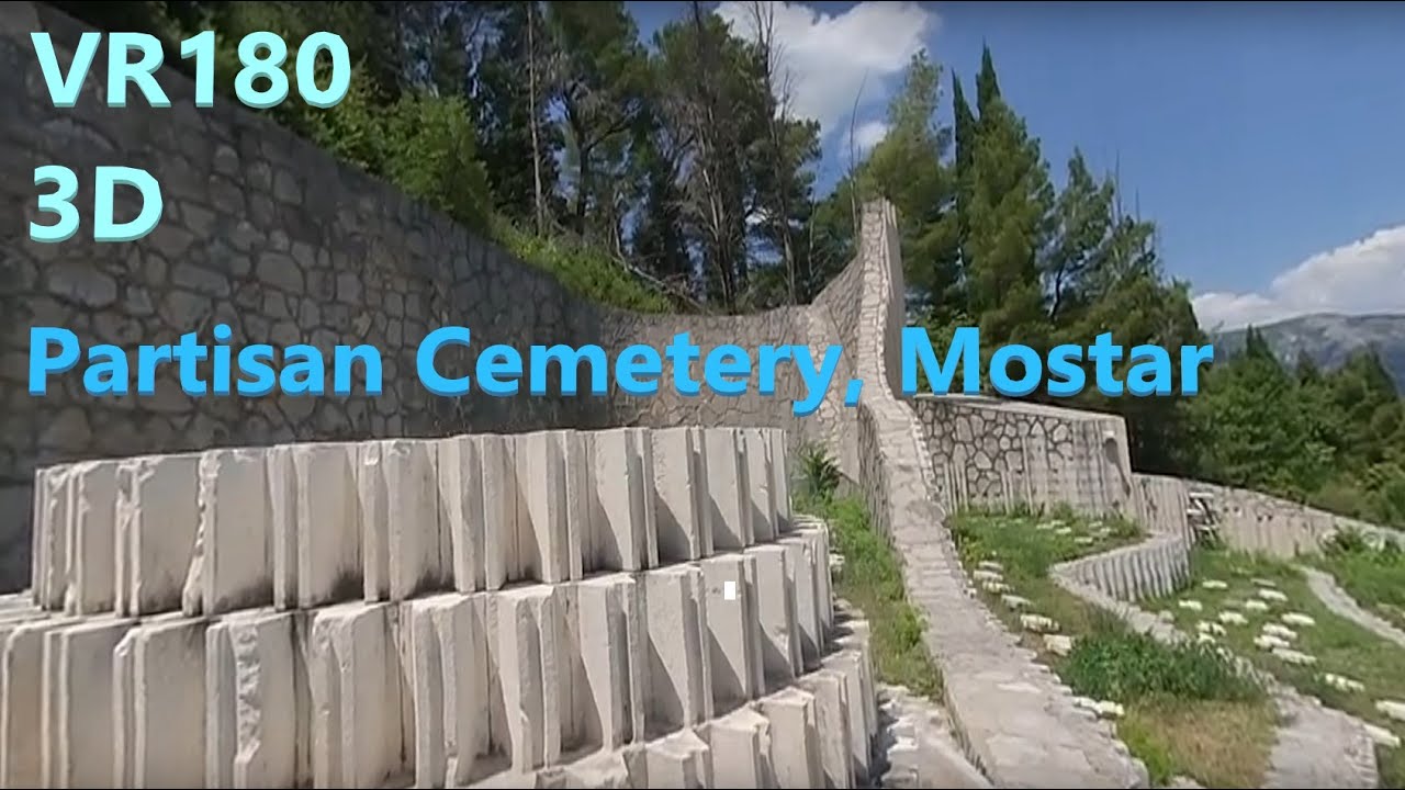 Partisan Memorial Cemetery in Mostar, Bosnia and Herzegovina | VR180 3D