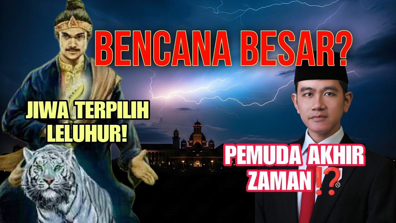 JIWA TERPILIH Leluhur‼️ BENCANA BESAR Jika GIBRAN Dimakzulkan | PEMUDA AKHIR ZAMAN Sudah Muncul!
