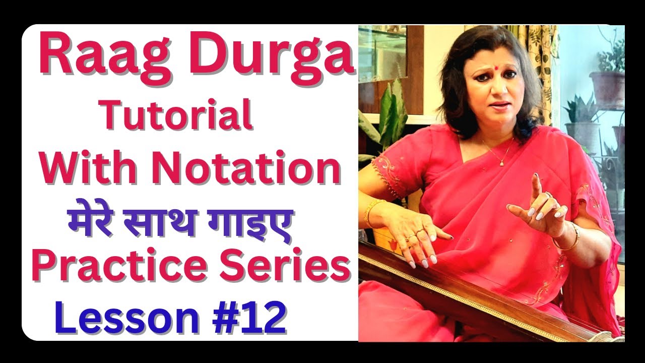 Raag Durga Tutorial with Notation/Music Practice Session #12.मेरे साथ रियाज़ करे/Learn Durga Bandish.
