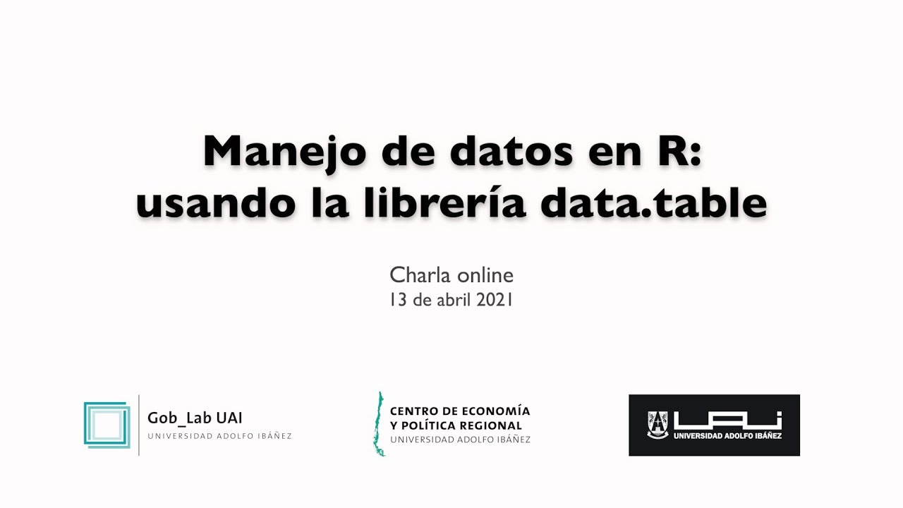 GobLab UAI | Manejo de datos en R: usando la librer&iacute;a data.table