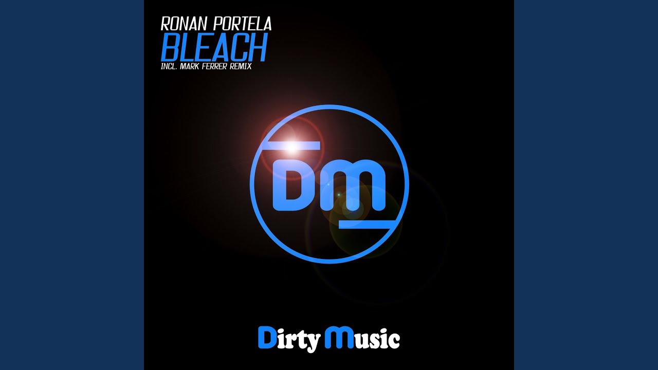 Bleach (Mark Ferrer Remix)