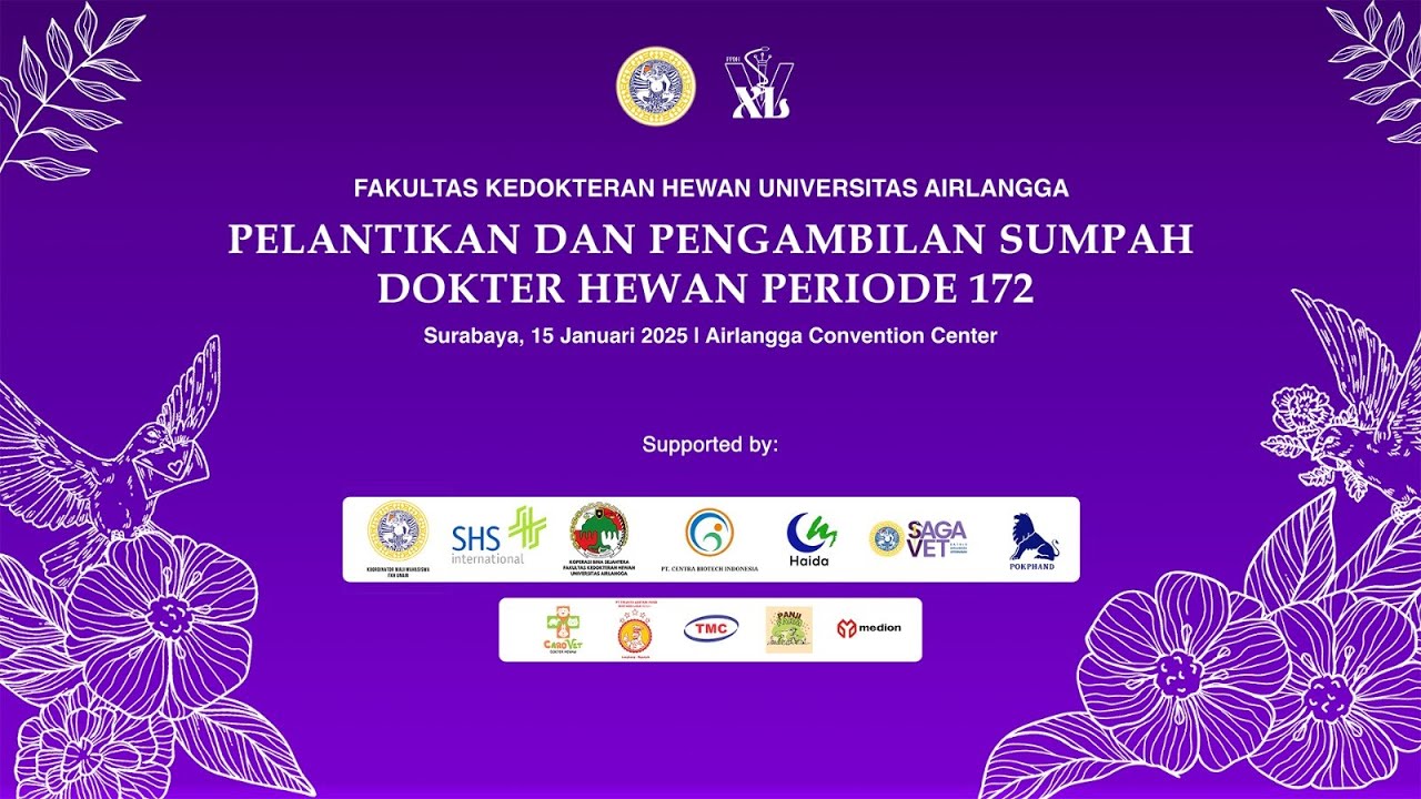 PELANTIKAN DAN PENGAMBILAN SUMPAH DOKTER HEWAN PERIODE 172 FKH UNIVERSITAS AIRLANGGA