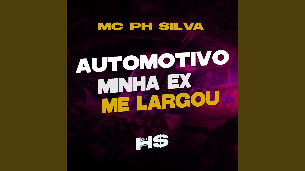 Automotivo Minha Ex Me Largou