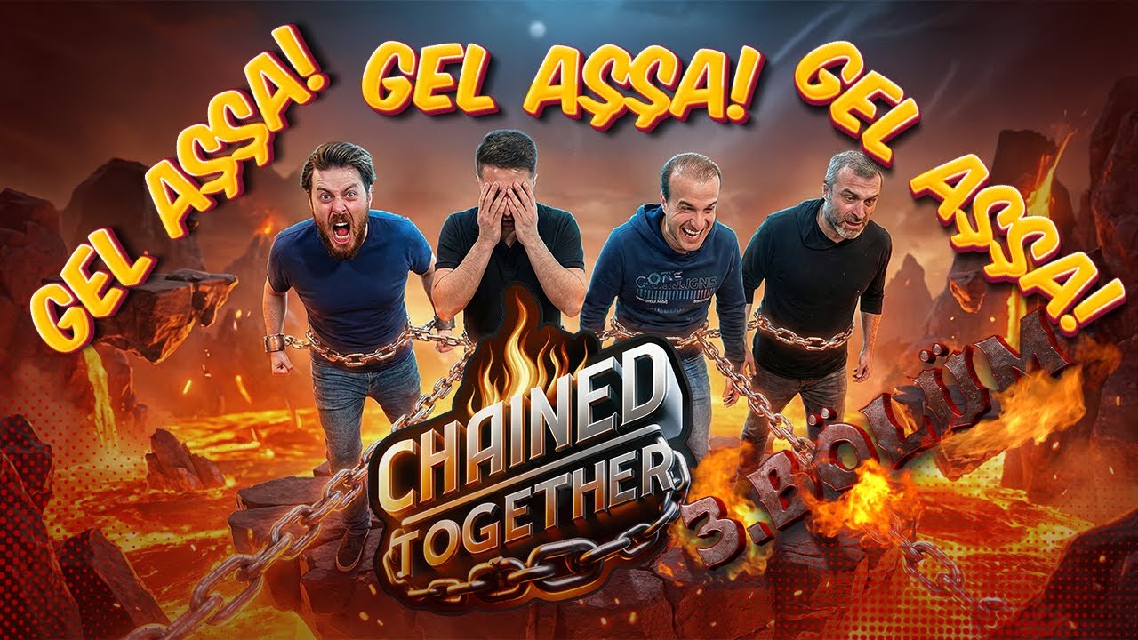 CHAINED TOGETHER / AŞŞAĞIYA ÇEKME SANATI / 3.BÖLÜM