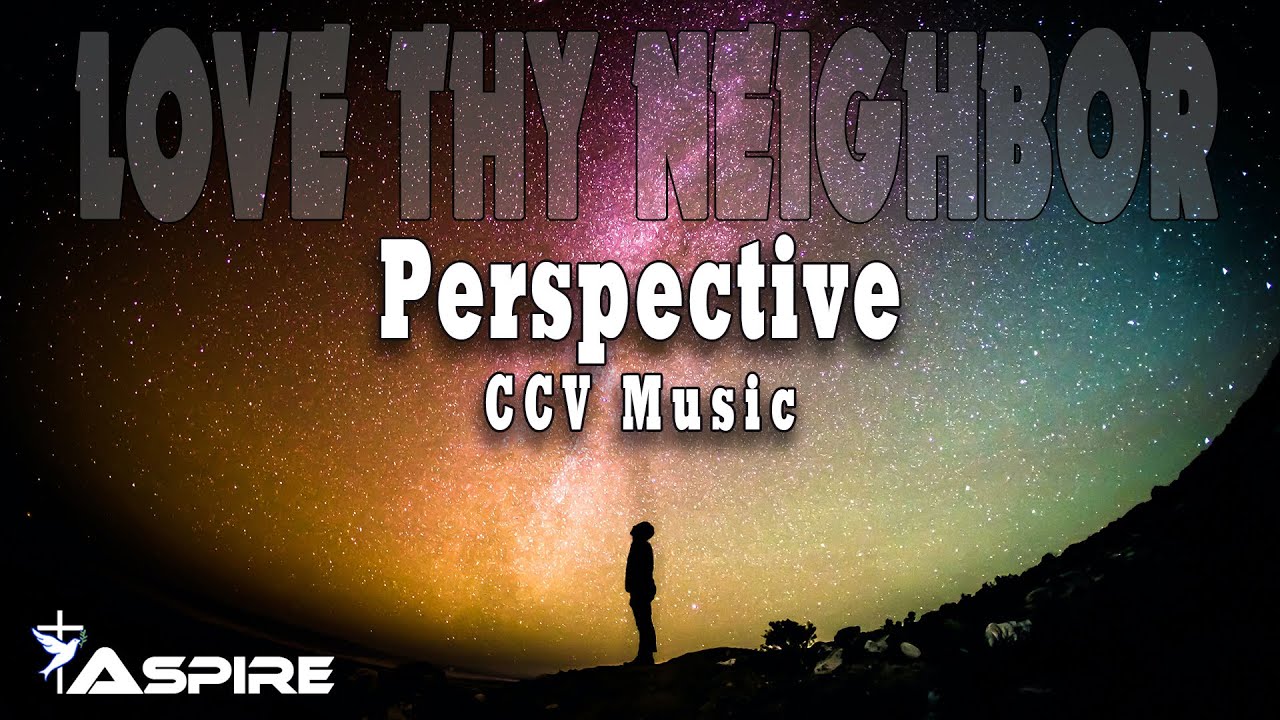 Perspective - CCV Music [Lyrics]