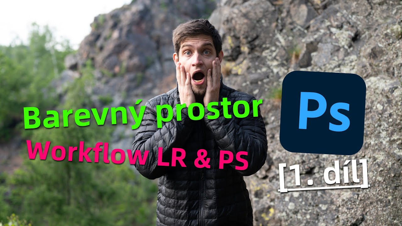 Photoshop základy: barevný prostor a základní workflow [tutoriál]