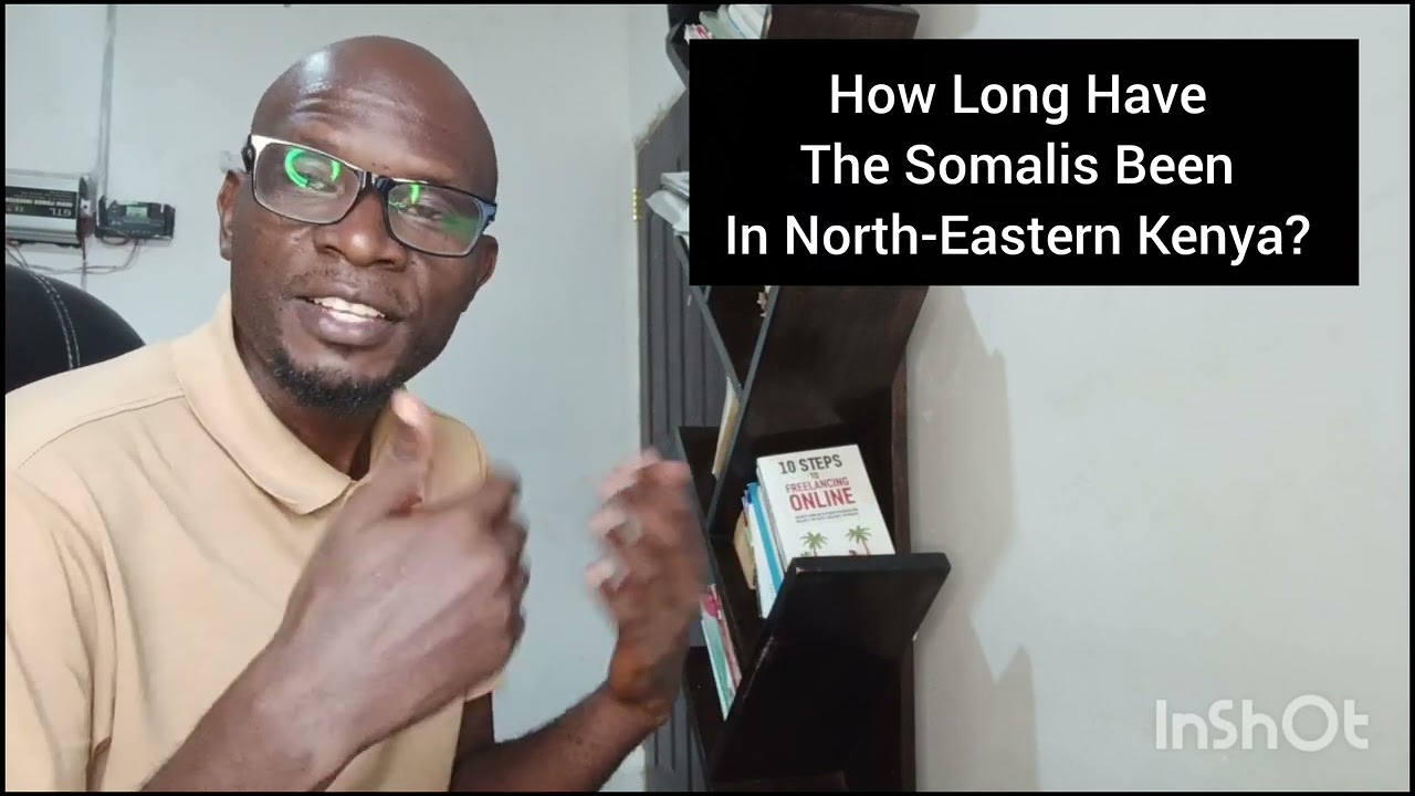 How Long Have the Somalis Been in North-Eastern Kenya?