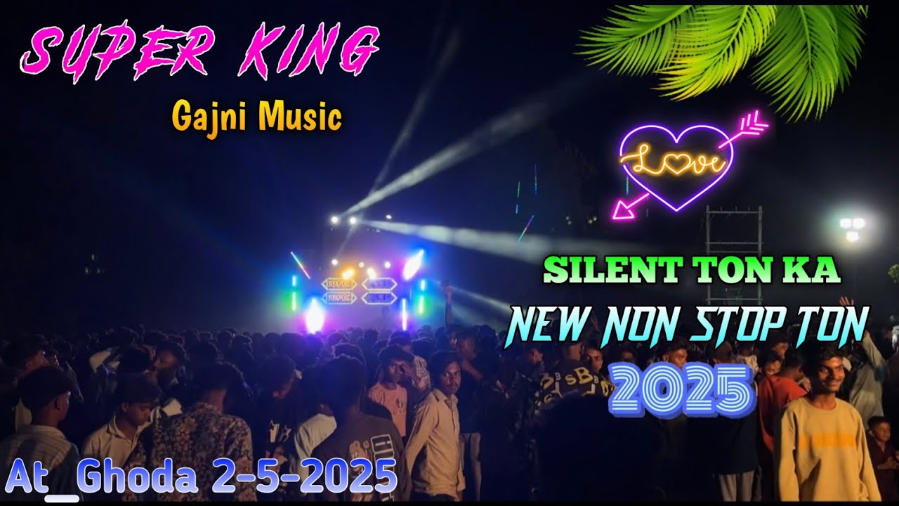 Super king band  2025 | Gajni music Silent Ton  Non Stop Timli ka jalva  At-Ghoda  2-5-2025