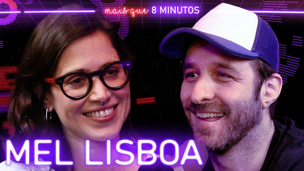 MEL LISBOA - Mais que 8 Minutos #110