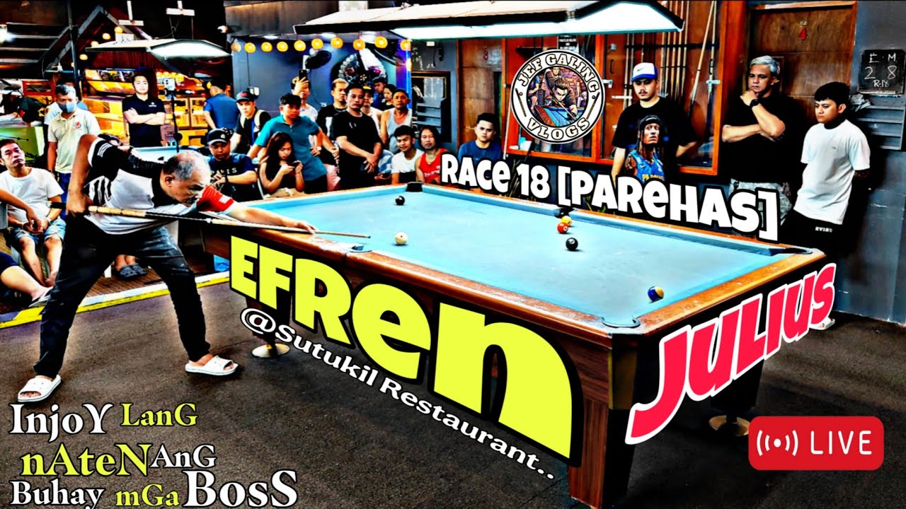 Efren Reyes 🆚 JULIUS MATIBAY 💯Race18 💯 [PAREHAS] @SutukilRestaurant,