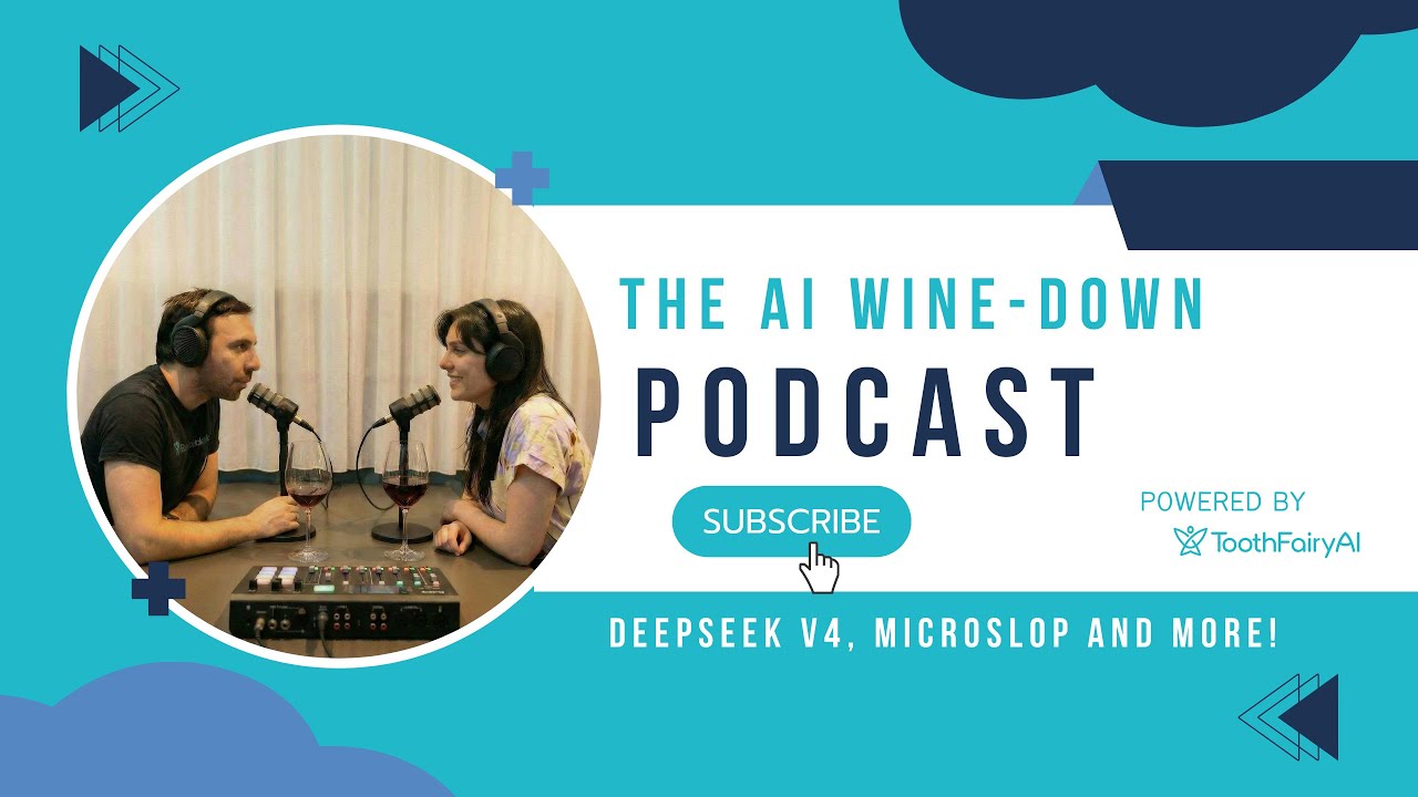 The AI Wine-Down - DeepSeek V4, Microslop and more!