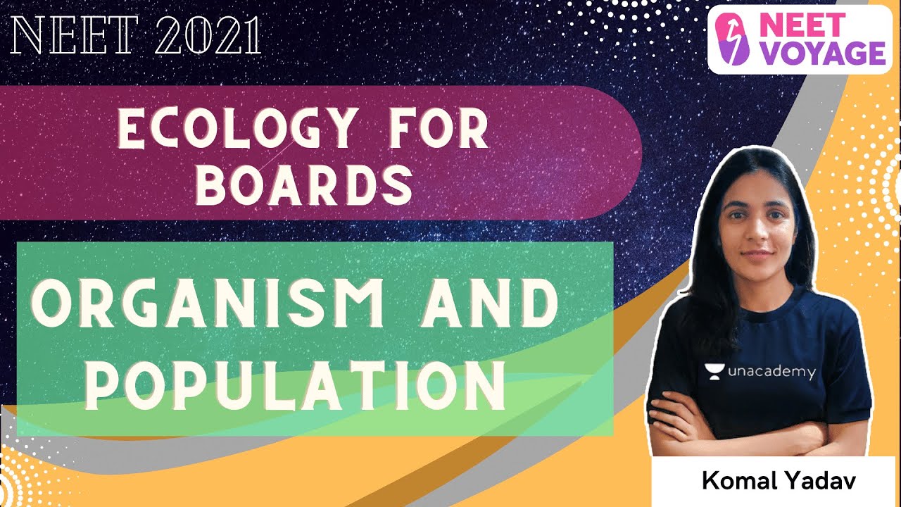 Ecology for Boards | Organism and Population | NEET 2021 Biology | NEET Voyage | Komal Yadav