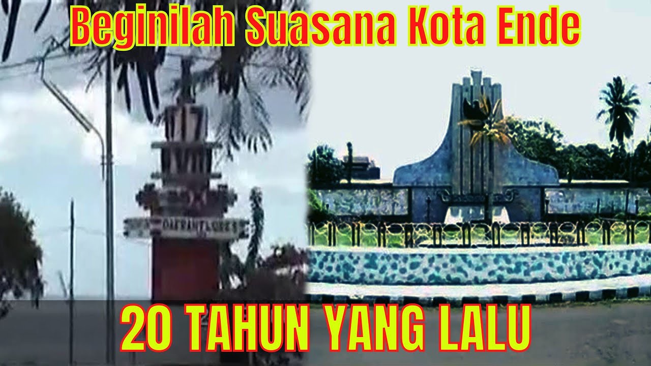 BEGINILAH SUASANA KOTA ENDE 20 TAHUN YANG LALU