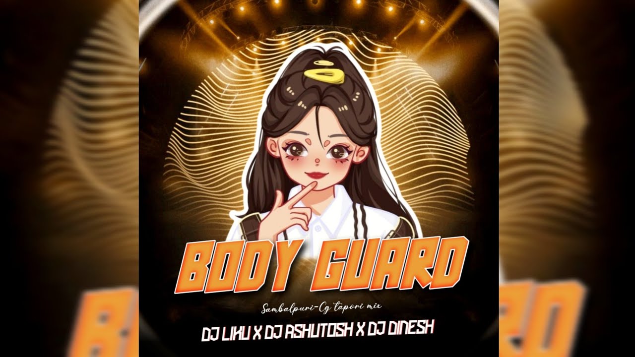 BODYGUARD || SAMBALPURI - CG TAPORI MIX || DJ LIKU X DJ ASHUTOSH X DJ DINESH 