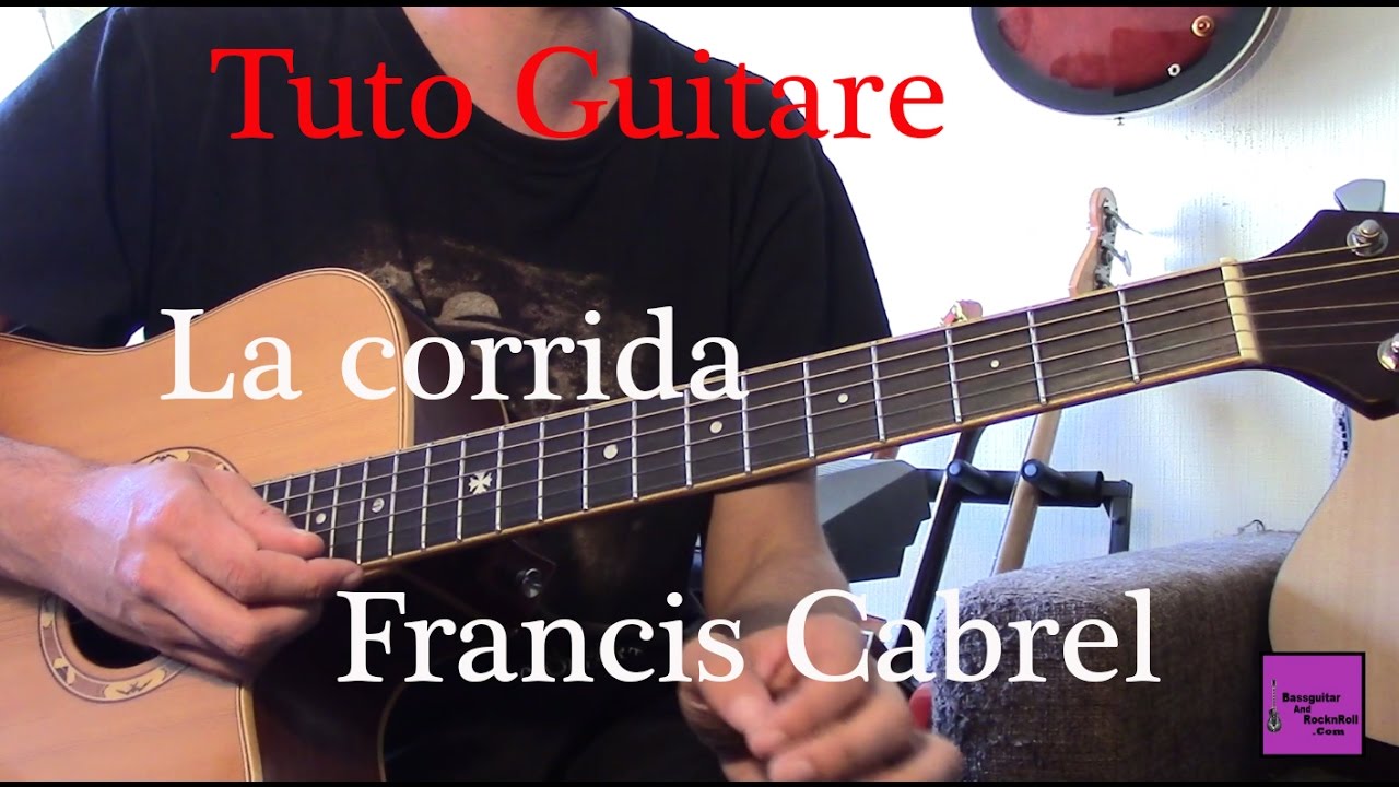 Tuto guitare - La corrida - Francis Cabrel + TAB