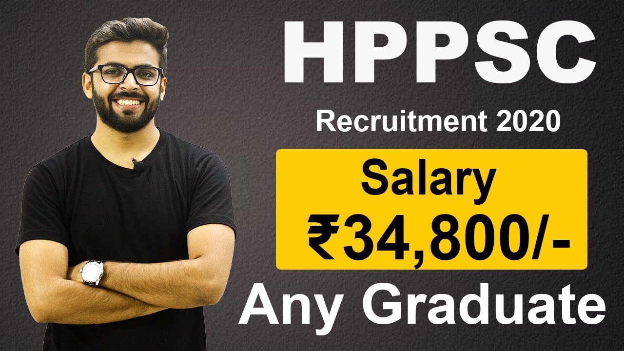 HPPSC Recruitment 2020 | Salary ₹34,800 | Any Graduate | Latest Jobs 2020
