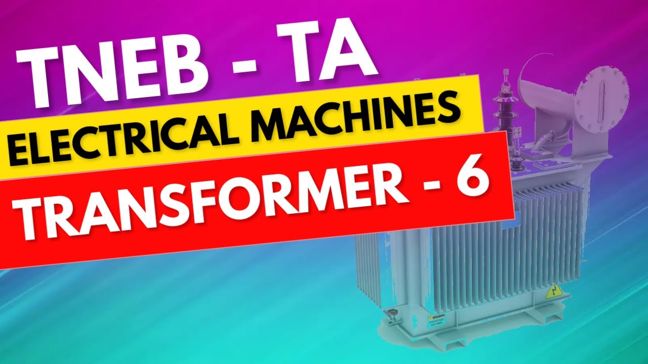 Electrical Machines -6 | Technical Assistant TA Online class | TNEB TA class