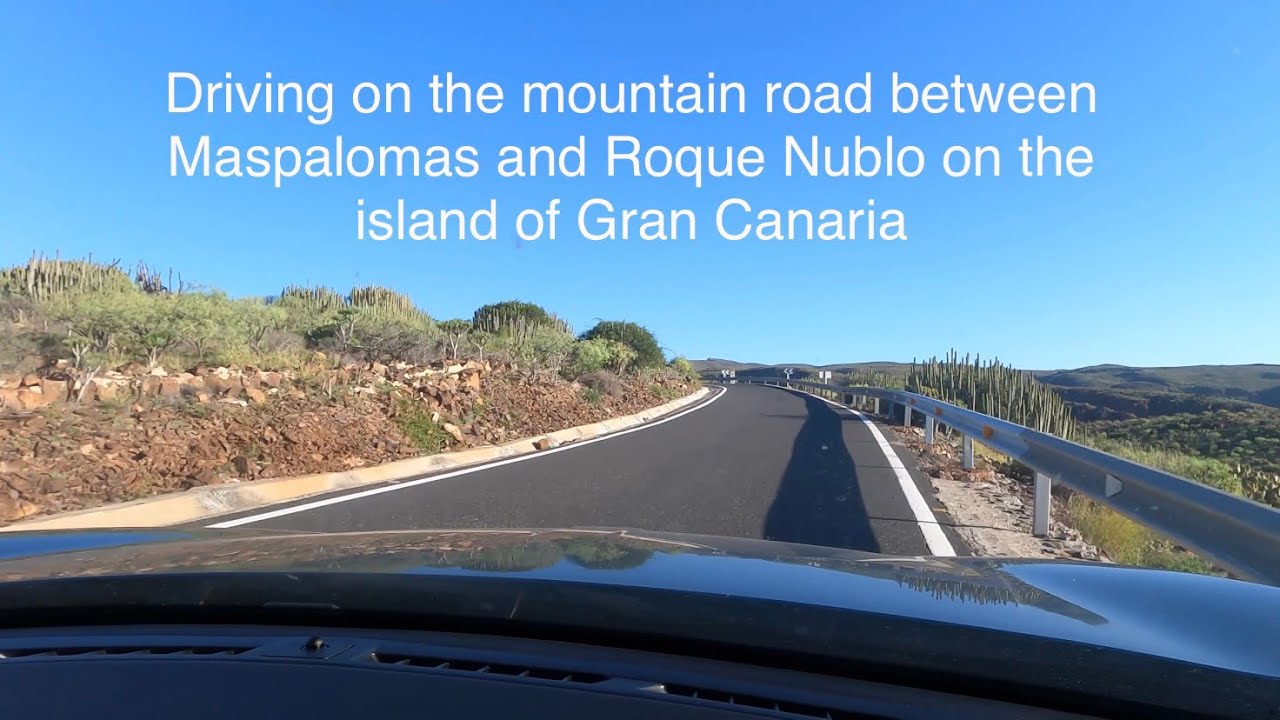 [HD] Driving on the mountain road between Maspalomas and Roque Nublo on the island of Gran Canaria